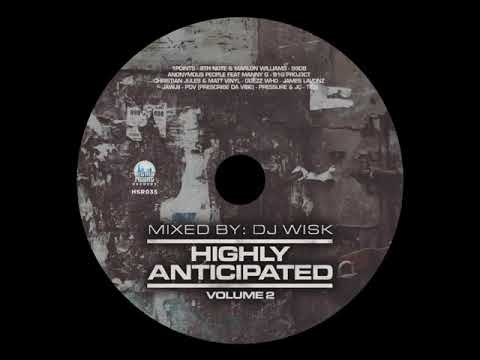 Highly Anticipated Volume 2 Mixed by DJ WiSK