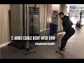 #AskKenneth | 2-arms Cable Bent Over Row
