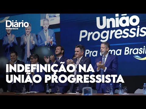 Mais perto da oposição, União Progressista empurra anúncio de apoio no Ceará para depois