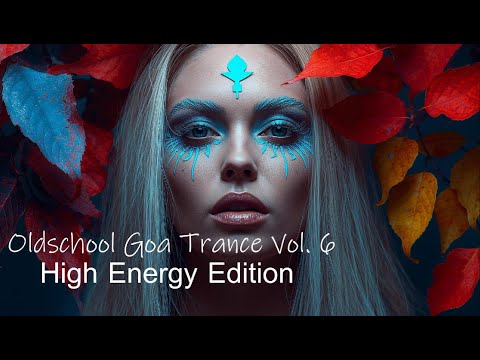 Oldschool Goa Trance Vol. 6 High Energy Edition #trance