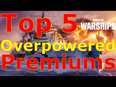 World of Warships- Top 5 Overpowered Premium Ships