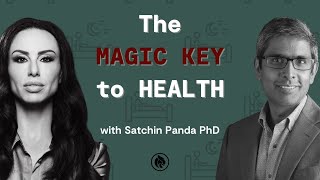 The Circadian Rhythm and Your Biological Clock | Satchin Panda PhD