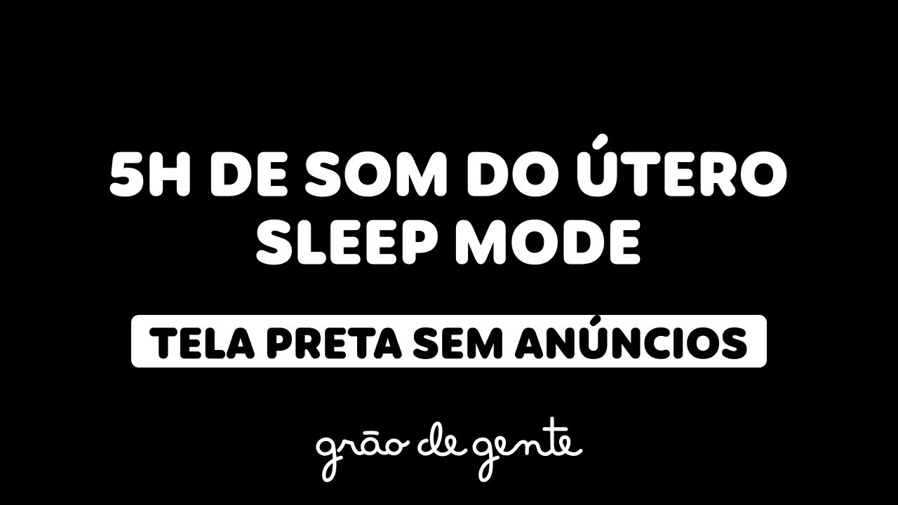 O MELHOR SOM DO ÚTERO PARA O BEBÊ DORMIR A NOITE TODA! | 5H SLEEP MODE 😴💤💤