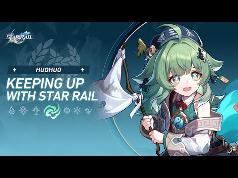 Keeping up with Star Rail — Huohuo: The Only Way to Conquer Fear... Is RUN! | Honkai: Star Rail