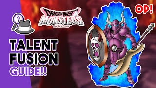 How to Get EVEN MORE OP in Dragon Quest Monsters: The Dark Prince! | Talent Fusion Guide!
