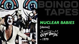 Nuclear Babies — The Mystic Knights of The Oingo Boingo 1979