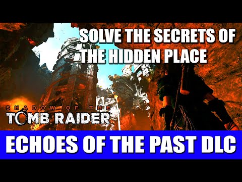 Echoes of the Past: Solve the secrets of the Hidden Place | Shadow of the Tomb Raider