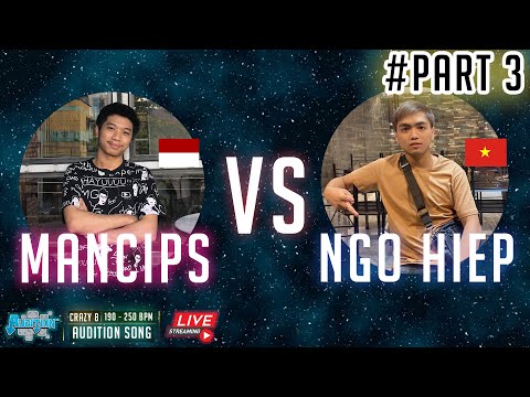 #Part3 MULAI RELAX - mancips (Indonesia) vs NgoHiep (Vietnam) 190 - 250 bpm - Audition Vietnam