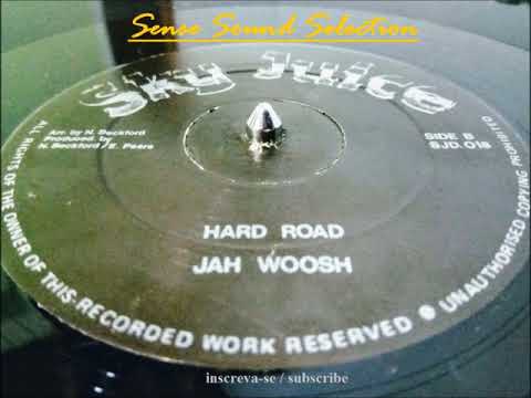 Jah Woosh - Hard Road