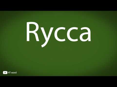 How to pronounce Rycca