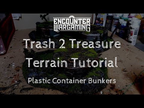 Trash 2 Treasure Terrain Tutorial Ep. 5 - Plastic Container Bunkers - 40k Terrain