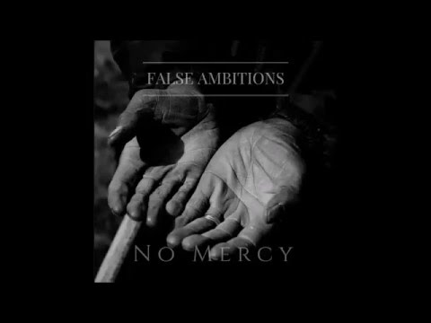 No Mercy - False Ambitions
