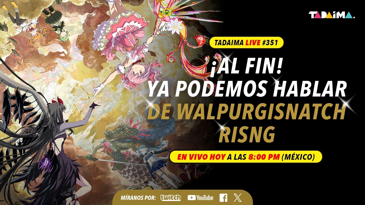 Tadaima LIVE 351 | ¡Madoka Magica Walpurgisnacht Rising llegó a cines de Latinoamérica!