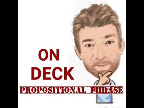 English Tutor Nick P Prepositional Phrase (116) On Deck - Three Meanings - (Origin)