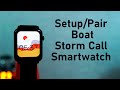 How to Setup/Pair Boat Storm Call Smartwatch