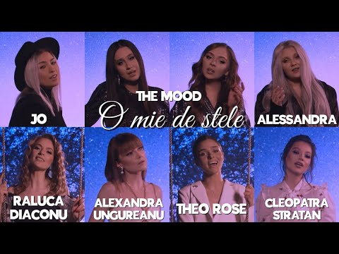 The Mood❌Theo Rose❌JO❌Cleopatra Stratan❌Alexandra Ungureanu❌Alessandra❌Raluca Diaconu✨O MIE DE STELE