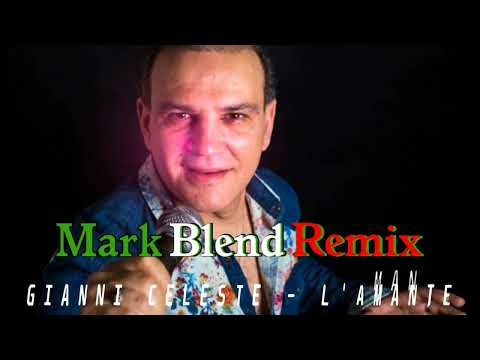 Gianni Celeste & Mark Blend - L' Amante (REMIX 2022)