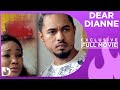 Dear Dianne - Exclusive Nollywood Passion Movie Full