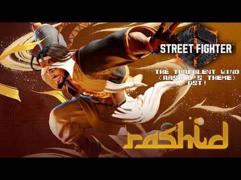 Street Fighter 6 - The Turbulent Wind (Rashid's Theme) OST