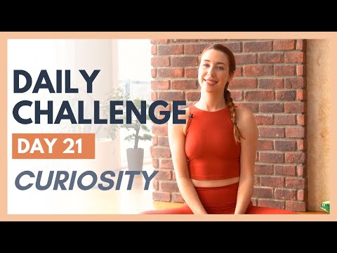 Day 21 - FLEXIBLE MIND Yoga Challenge – CURIOSITY