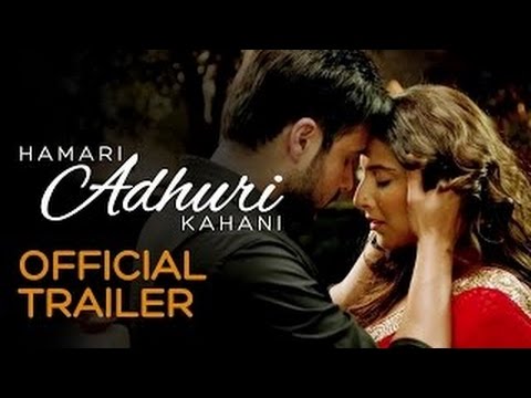 Hamari Adhuri Kahani - Official Trailer - Vidya Balan - Emraan Hashmi - Rajkummar Rao