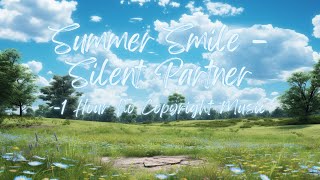 Summer Smile – Silent Partner (1 Hour Loop)