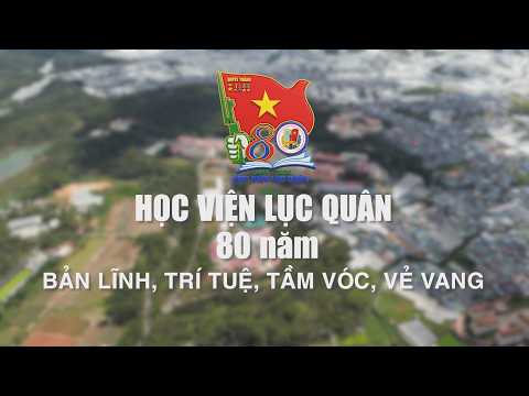 Học viện Lục quân - 80 năm bản lĩnh, trí tuệ, tầm vóc, vẻ vang