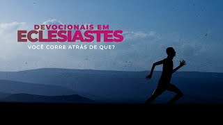 [Eclesiastes 1.1-11] Vaidade de Vaidades | Filipe Niel