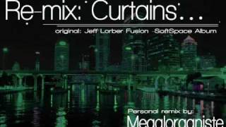 Re-mix : Curtains (Jeff Lorber Fusion)