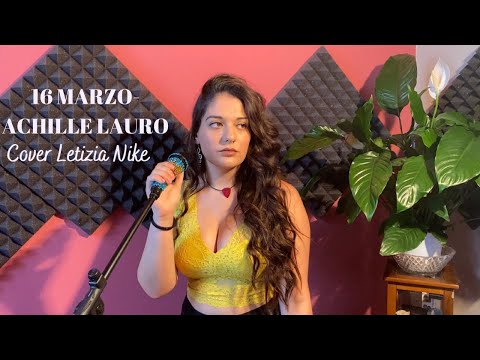Achille Lauro, 16 Marzo- Letizia Nike Acoustic Cover