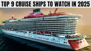 9 New Cruise Ships in 2025 That Will Blow Your Mind!