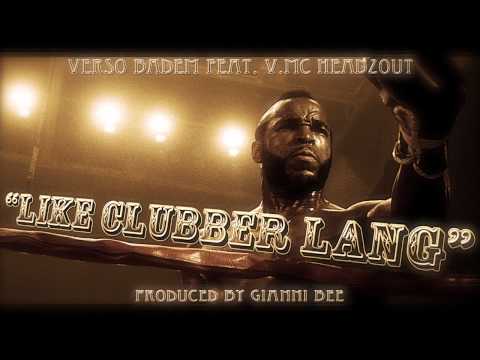Verso Badem feat. Vmc HedzOut - Like Clubber Lang (produced by Gianni Bee)
