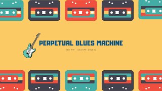 Perpetual Blues Machine -  Keb Mo' (guitar cover + tabs)