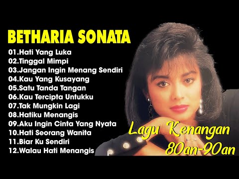 Betharia Sonata| Lagu Lawas Terbaik | Lagu Pop Nostalgia 80an - 90an | Lagu Kenangan