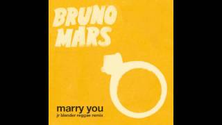 Bruno Mars - Marry You (Jr Blender Reggae Remix)