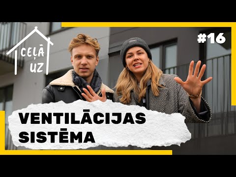 CEĻĀ UZ MĀJĀM #16 | VENTILĀCIJAS SISTĒMA