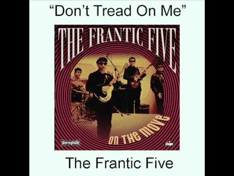 The Frantic Five: Don't Tread On Me