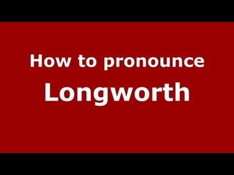 How to pronounce Longworth