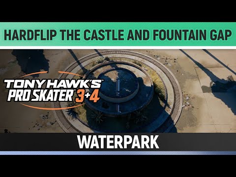Tony Hawk's Pro Skater 3+4 - Waterpark - Hardflip the Castle and Fountain Gap