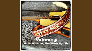 Hank Williams, You Wrote My Life