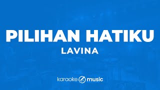 Download lagu Pilihan Hatiku Lavina... mp3