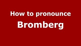 How to pronounce Bromberg