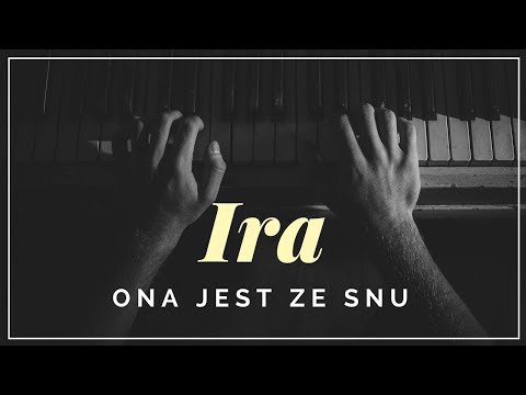 Ira - Ona jest ze snu + tekst, słowa, napisy.