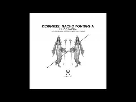 Designerz , Nacho Pontiggia - La Cobacha (Original Mix)