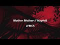 Mother Mother // Hayloft (LYRICS)