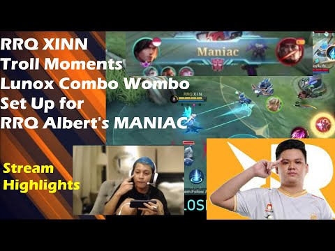 RRQ XINN Troll Moments | Lunox Combo Wombo Set Up for RRQ Albert's MANIAC