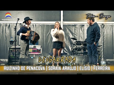 Desgarrada - Ruizinho de Penacova | Soraia Araújo | Elísio | Ferreira - Tadim - Braga