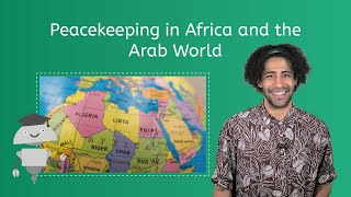 Peacekeeping in Africa and the Arab World - US History for Teens!