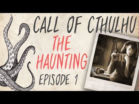 CALL OF CTHULHU RPG | The Haunting | Episode 1