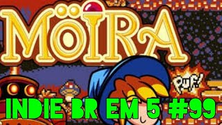 Indie BR em 5 #99: Möira